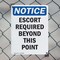 Signmission Escort Required Beyond This Point OSHA Notice Sign, Plastic, 10in W x 14in L, 2PK OS-2PACK-NS-P-1014-V-12160 - alternate 5